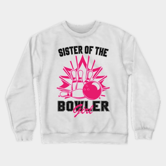 Sister Of The Birthday Bowler Kid Boy Girl Bowling Party Crewneck Sweatshirt by David Brown